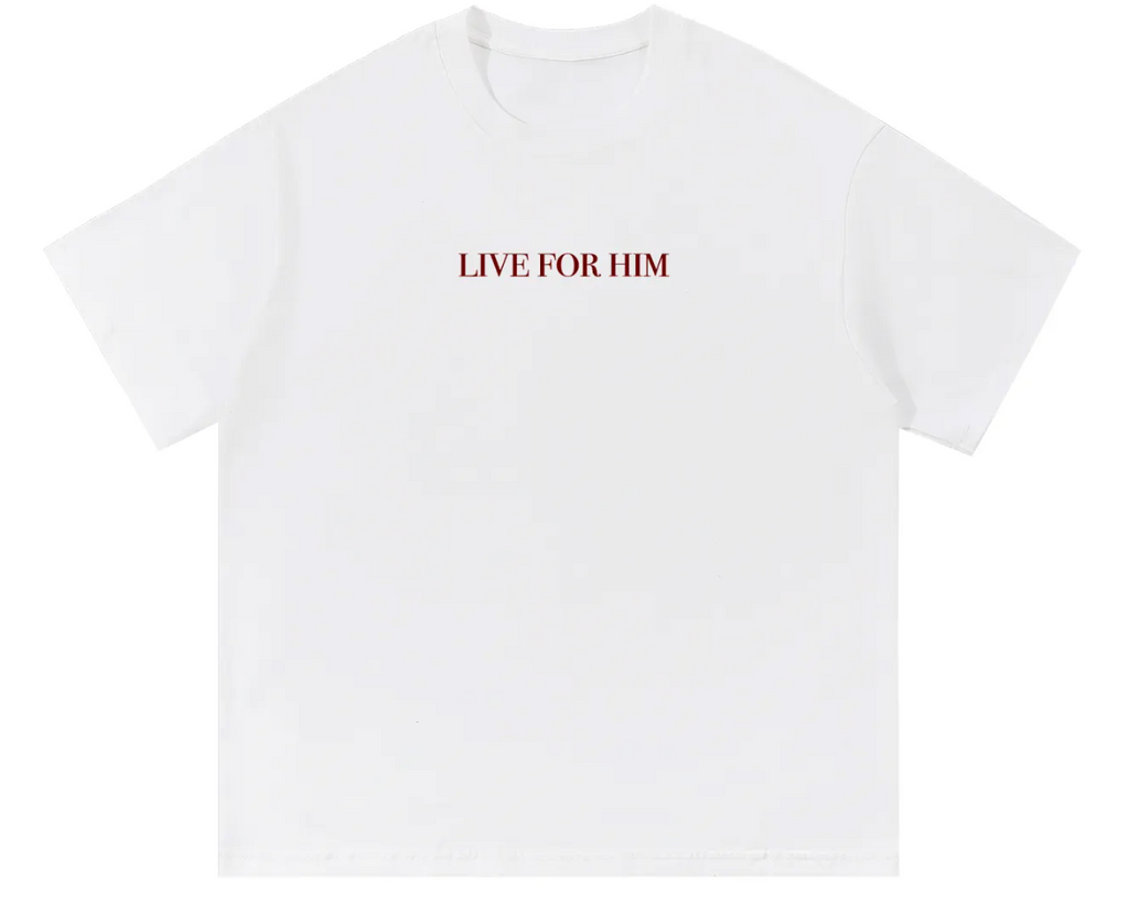 Jesus Died for You - Live for Him - Tee
