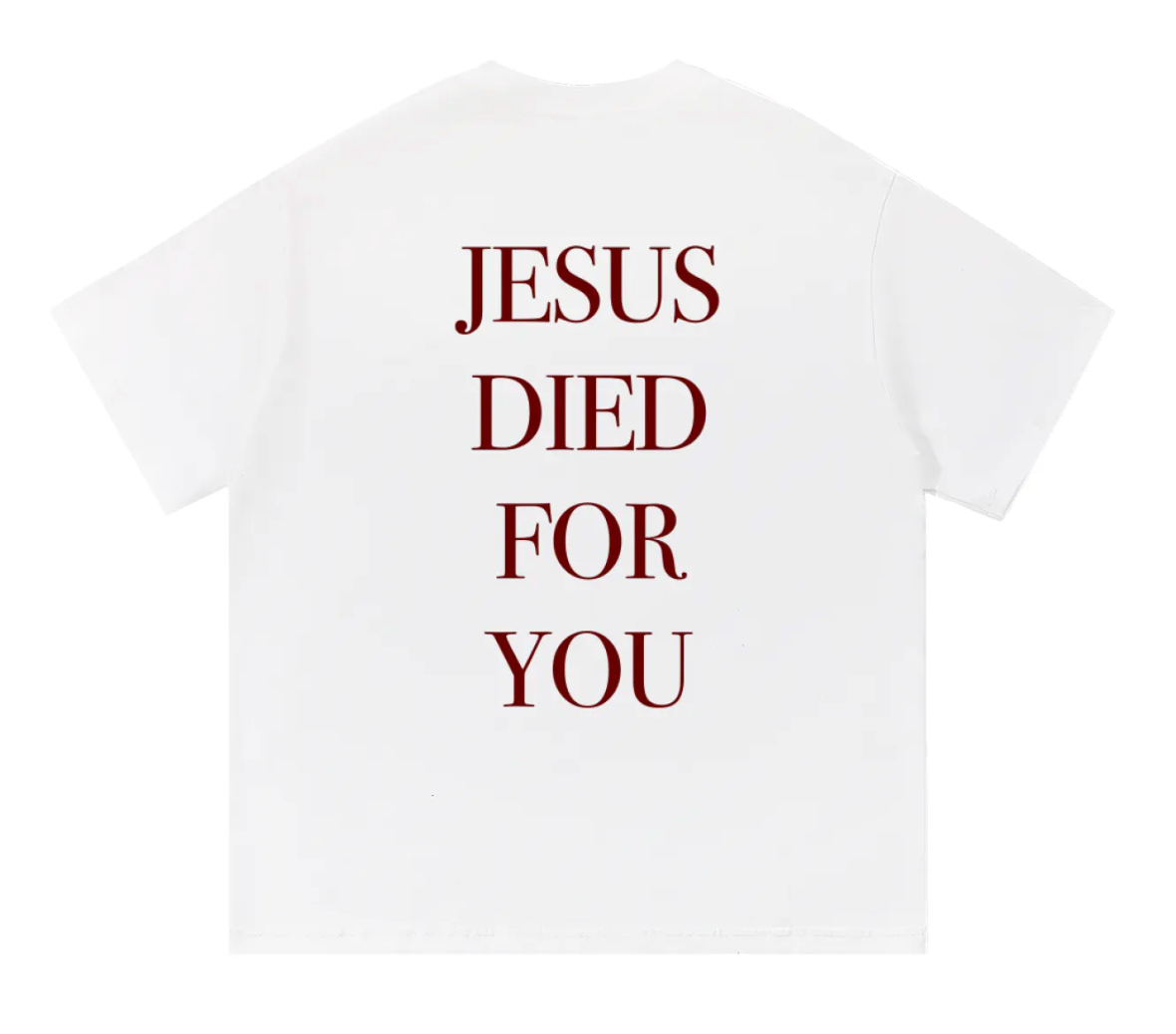 Jesus Died for You - Live for Him - Tee